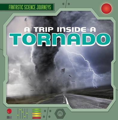 Cover of A Trip Inside a Tornado