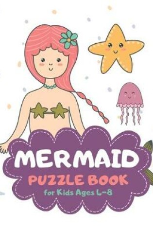 Cover of Mermaid Puzzle Book for Kids Ages 4-8