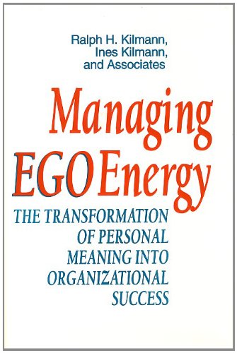 Book cover for Managing EGO Energy: the Transformation of Personal Meaning into Organizational Success