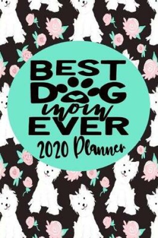 Cover of Best Dog Mom Ever 2020 Planner