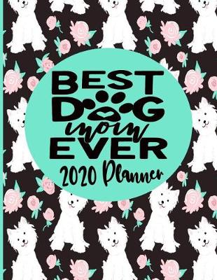 Book cover for Best Dog Mom Ever 2020 Planner