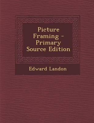 Book cover for Picture Framing - Primary Source Edition