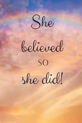 Book cover for She believed so she did!