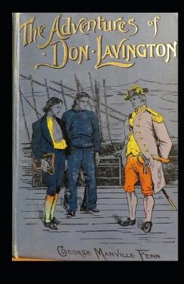 Book cover for Illustrated The Adventures of Don Lavington by George Manville Fenn