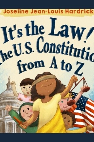 Cover of It's the Law! The U.S. Constitution from A to Z