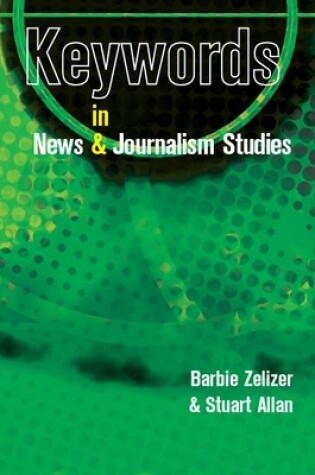 Cover of Keywords in News and Journalism Studies