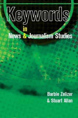 Book cover for Keywords in News and Journalism Studies