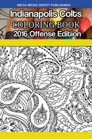 Cover of Indianapolis Colts 2016 Offense Coloring Book