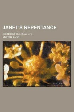 Cover of Janet's Repentance; Scenes of Clerical Life