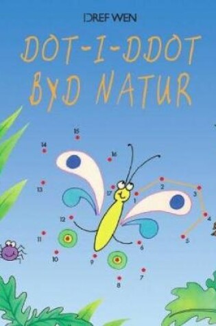 Cover of Dot-i-Ddot Byd Natur