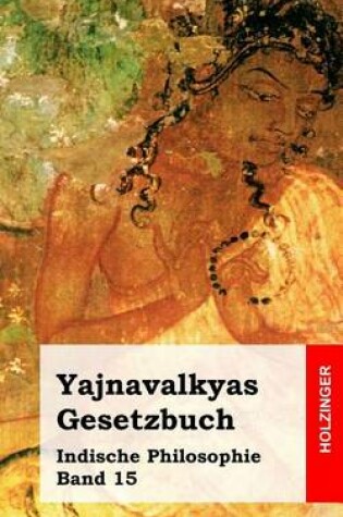 Cover of Yajnavalkyas Gesetzbuch