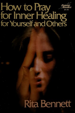 Cover of How to Pray for Inner Healing for Yourself and Others