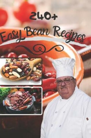 Cover of 240+ easy bean recipes