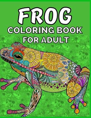 Book cover for Frog coloring book for adult