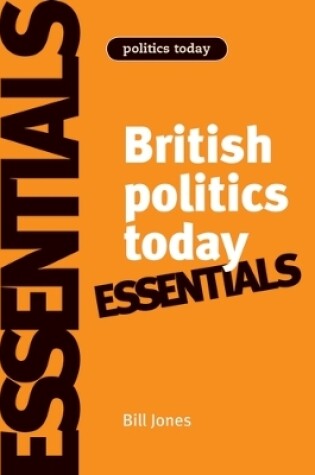 Cover of British Politics Today: Essentials