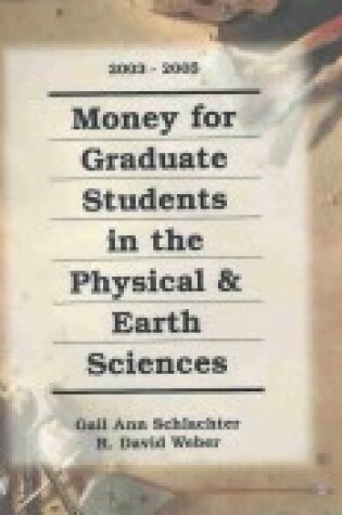 Cover of Money for Graduate Students in the Physical and Earth Sciences