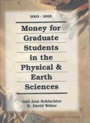 Cover of Money for Graduate Students in the Physical and Earth Sciences