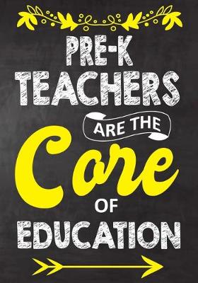 Book cover for Pre-K Teachers Are The Core Of Education