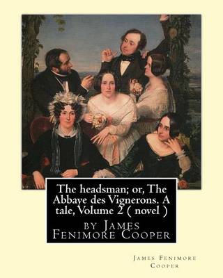 Book cover for The headsman; or, The Abbaye des Vignerons. A tale, Volume 2 ( novel )