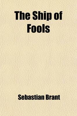 Book cover for The Ship of Fools (Volume 2); The Ship of Fools (Cont.) Glossary. Chapter 1. of the Original (German) and of the Latin and French Versions of the Ship of Fools