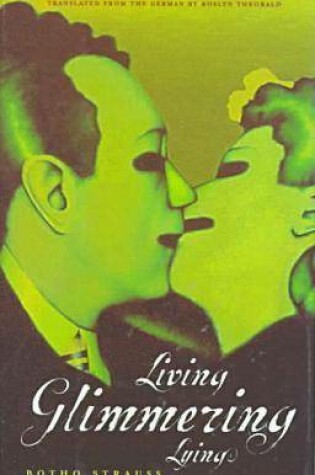 Cover of Living, Glimmering, Lying