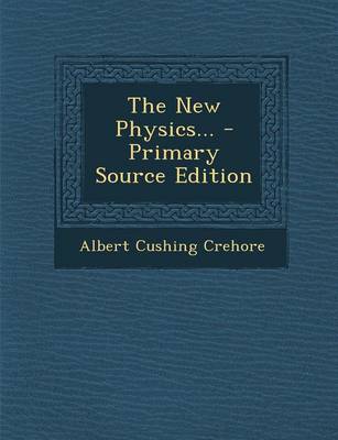 Book cover for The New Physics... - Primary Source Edition