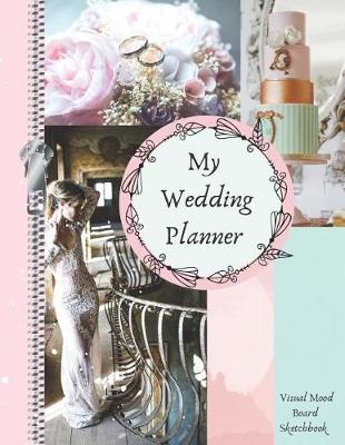 Book cover for My Wedding Planner Visual Mood Board