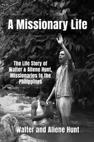 Cover of A Missionary Life
