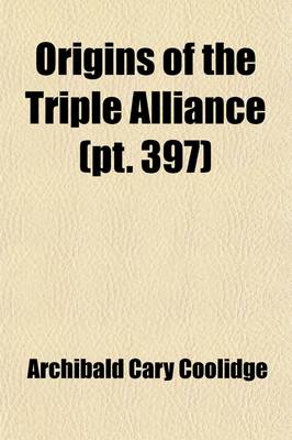 Book cover for Origins of the Triple Alliance (Volume 397)