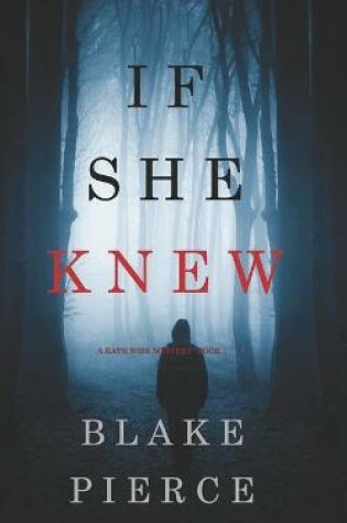 Cover of If She Knew (A Kate Wise Mystery-Book 1)