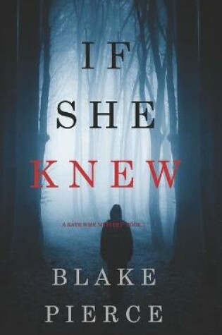 If She Knew (A Kate Wise Mystery-Book 1)