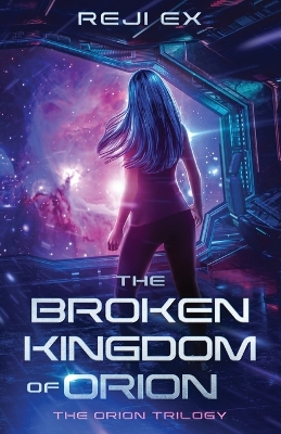 Cover of The Broken Kingdom of Orion