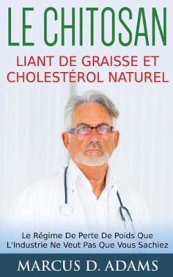 Book cover for Le Chitosan - Liant de Graisse et Cholestérol Naturel