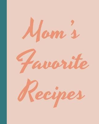Cover of Mom's Favorite Recipes