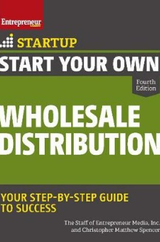 Cover of Start Your Own Wholesale Distribution Business