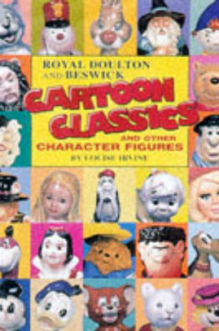 Cover of Royal Doulton and Beswick Cartoon Classics and Other Character Figures