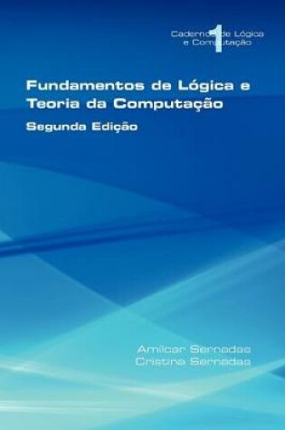 Cover of Fundamentos De Logica E Teoria Da Computacao