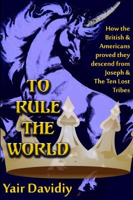 Book cover for To Rule the World