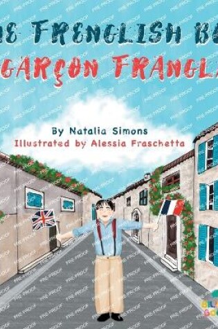 Cover of The Frenglish Boy / Le Garçon Franglais