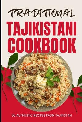 Book cover for Traditional Tajikistani Cookbook