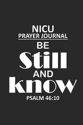 Book cover for NICU Prayer Journal Be Still And Know Psalm 46