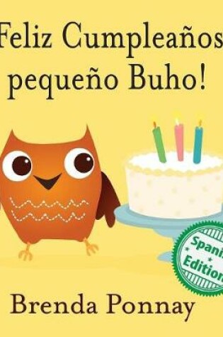 Cover of ¡Feliz Cumpleaños pequeño Buho!