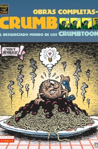 Cover of Crumb Obras Completas: El Desquiciado Mundo de Los Crumbtoons