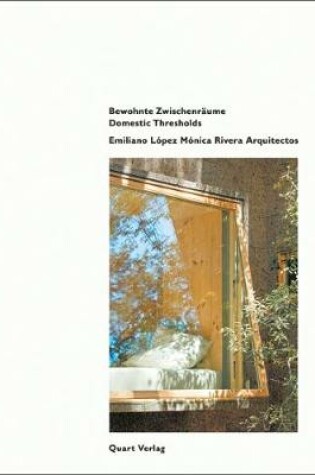 Cover of Emiliano Lopez Monica Rivera Arquitectos: Domestic Thresholds