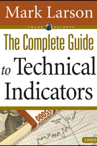 Cover of The Complete Guide to Technical Indicators