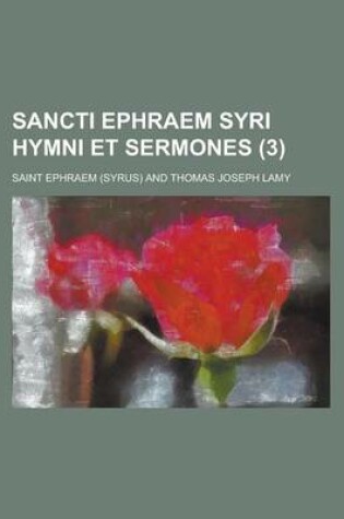 Cover of Sancti Ephraem Syri Hymni Et Sermones (3)