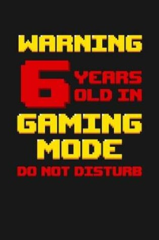 Cover of Warning 6 Years Old in Gaming Mode