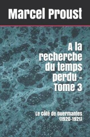 Cover of A la recherche du temps perdu - Tome 3