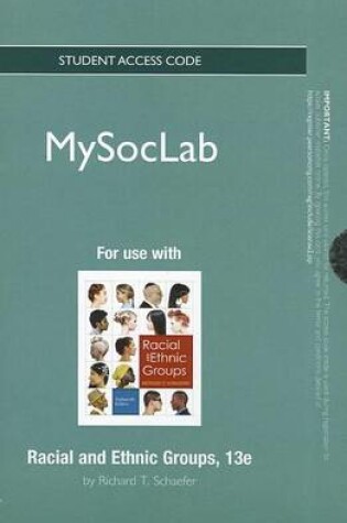 Cover of NEW MyLab Sociology  without Pearson eText -- Standalone Access Card -- for Racial and Ethnic Groups