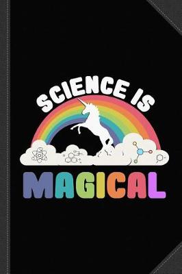 Book cover for Science Is Magical Journal Notebook